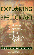Exploring Spellcraft: How to Create and Cast Effective Spells