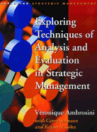 Exploring techniques of analysis and evaluation in strategic management