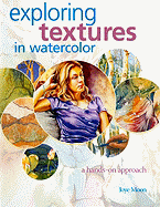 Exploring Textures in Watercolor: A Hands-On Approach