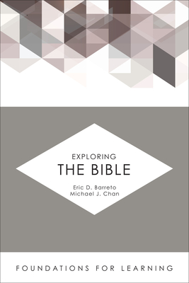 Exploring the Bible - Barreto, Eric D