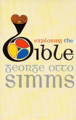 Exploring the Bible - SIMMs, George Otto