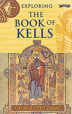 Exploring the Book of Kells - Simms, George Otto