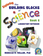 Exploring the Building Blocks of Science Book 6 Laboratory Notebook