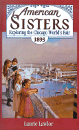 Exploring the Chicago World's Fair 1893 - Lawlor, Laurie
