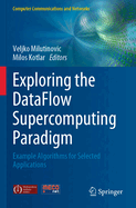 Exploring the DataFlow Supercomputing Paradigm: Example Algorithms for Selected Applications