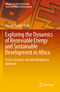 Exploring the Dynamics of Renewable Energy and Sustainable Development in Africa: A Cross-Country and Interdisciplinary Approach