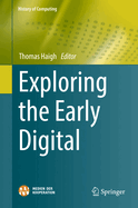 Exploring the Early Digital