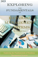 Exploring the Fundamentals of Database Management Systems