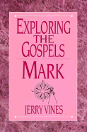 Exploring the Gospels: Mark