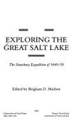 Exploring the Great Salt Lake: The Stansbury Expedition of 1849-50