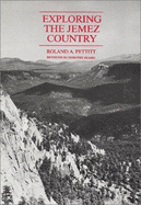 Exploring the Jemez Country - Pettitt, Roland A, and Young, John V (Photographer)