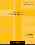 Exploring the New Testament Vol 1