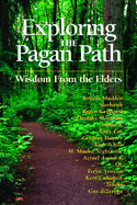 Exploring the Pagan Path: Wisdom from the Elders