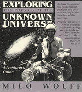 Exploring the Physics of the Unknown Universe: An Adventurer's Guide