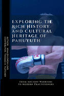 Exploring the Rich History and Cultural Heritage of Pahuyuth: From Ancient Warriors to Modern Practitioners