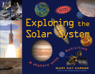 Exploring the Solar System: A History with 22 Activities Volume 25 - Carson, Mary Kay
