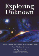Exploring the Unknown: Selected Documents in the History of the U.S. Civil Space Program, Volume V: Exploring the Cosmos
