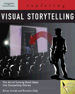 Exploring Visual Storytelling (Book Only) - Arnold, Brian, and Eddy, Brendan