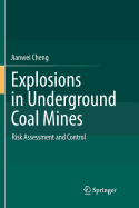 Explosions in Underground Coal Mines: Risk Assessment and Control