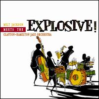 Explosive! - Milt Jackson & the Clayton-Hamilton Jazz Orchestra