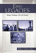 Expo Legacies: Names, Numbers, Facts & Figures