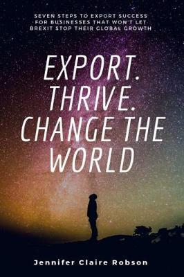 Export, Thirve, Change the World - Robson, Jennifer