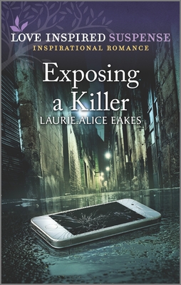 Exposing a Killer - Eakes, Laurie Alice