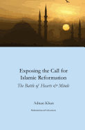 Exposing the call for Islamic reformation: The Battle for Hearts and Minds