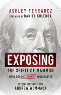 Exposing the Spirit of Mammon: Make God-Not Money-Your Master