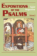 Expositions of the Psalms Vol. 5, PS 99-120