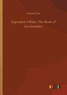 Expositors Bible: The Book of Ecclesiastes