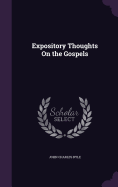 Expository Thoughts On the Gospels