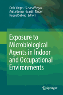 Exposure to Microbiological Agents in Indoor and Occupational Environments