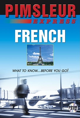 Express French: Learn to Speak and Understand French with Pimsleur Language Programs - Pimsleur (Creator)