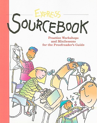 Express Sourcebook: Practice Workshops and Minilessons for the Proofreader's Guide - Write Source (Creator)