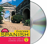 Express Spanish, Level 1: The Fast Lane to Learning Spanish