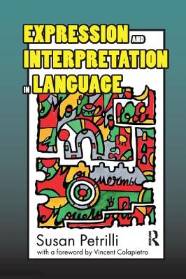 Expression and Interpretation in Language - Petrilli, Susan