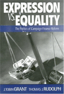 Expression vs. Equality: Politics of Campaign Finance Reform