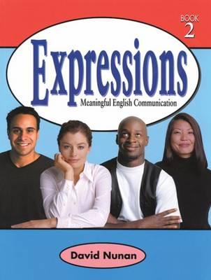 Expressions 2: Meaningful English Communication - Nunan, David, Professor