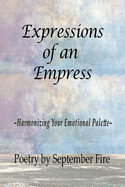 Expressions of an Empress: Harmonizing Your Emotional Palette