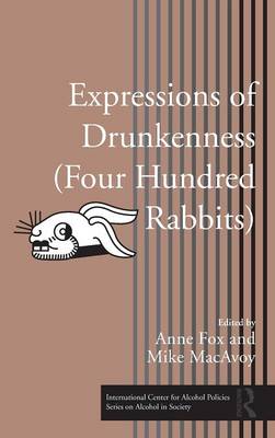 Expressions of Drunkenness (Four Hundred Rabbits) - Fox, Anne (Editor), and MacAvoy, Mike (Editor)