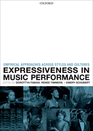 Expressiveness in Music Performance: Empirical Approaches Across Styles and Cultures