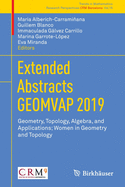 Extended Abstracts Geomvap 2019: Geometry, Topology, Algebra, and Applications; Women in Geometry and Topology