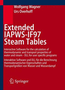 Extended IAPWS-IF97 Steam Tables: Version 2.0: Interactive Software for the Calculation of Thermodynamic and Transport Properties of Water and Steam - DLL for User Specific Programs - Interaktive Software fur die Berechnung Thermodynamischer...