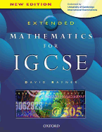 Extended Mathematics for IGCSE: Endorsed by University of Cambridge International Examinations - Rayner, David