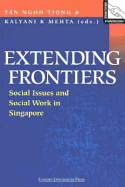 Extending Frontiers: Social Issues and Social Work in Singapore