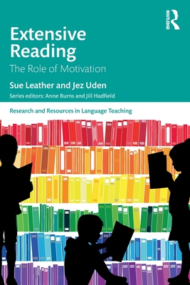 Extensive Reading: The Role of Motivation - Leather, Sue, and Uden, Jez
