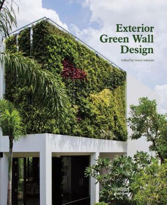 Exterior Green Wall Design - Skaran, Veera (Editor)
