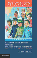 External Intervention and the Politics of State Formation: China, Indonesia, and Thailand, 1893-1952