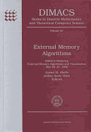 External Memory Algorithms: Dimacs Workshop External Memory and Visualization, May 20-22, 1998